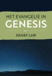 Law, Henry - Law, Henry-Het Evangelie in Genesis (nieuw)