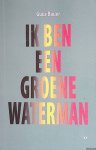 Bauer, Guus - Ik ben een groene waterman