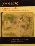 Miro, Joan. - Carnets catalans, dessins et textes inédits présentés par gaëtan picon. les sentiers de la création