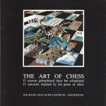 Dijkstra, E.J. - The art of chess -15 eeuwen geinspireerd door het schaakspel. 15 centuries inspired by the game of chess