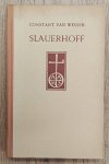 SLAUERHOFF - CONSTANT WESSEM. - Slauerhoff. Een levensbeschrijving.