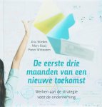 E. Wiebes - De eerste drie maanden van een nieuwe toekomst