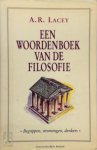 A.R. Lacey, Peter Wesly, Maarten de Doorman - Een woordenboek van de filosofie "begrippen, stromingen, denkers"