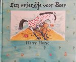 Harry's Horse - Vriendje voor beer