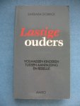 Dobrick, Barbara - Lastige ouders. Volwassen kinderen tussen aanpassing en rebellie