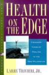 Larry Trivieri, Jr. - Health on the Edge