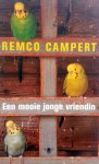 Campert, Remco - Een mooie jonge vriendin