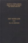 Kroeze, Dr. J.H. - Korte Verklaring der Heilige Schrift. Het boek Job