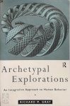 Richard M. Gray - Archetypal Explorations