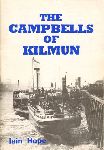 Hope, Iain - The Campbells of Kilmun,  Shipowners 1853-1980, softcover, engelstalig
