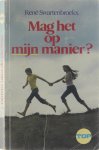Rene Swartenbroekx - Mag het op mijn manier? - René Swartenbroekx