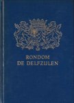 Geertsema, H. e.a. - Rondom de Delfzijlen. Zwerftochten door het verleden van Heerlijkheid, Fortresse, Havenstad en Gemeente