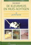 Dekker, Rob - De kleurmuis en muis-achtigen