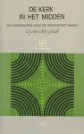 Graaf, ir.j. van der - Kerk in het midden. Een positiebepaling vanuit het reformatorisch leiden.