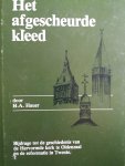 Hauer, H.A. - Het Afgescheurde Kleed. Bijdrage Tot De Geschiedenis Van De Hervormde Kerk Te Oldenzaal En De Reformatie in Twente