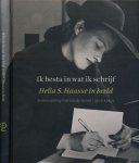 Groot, Patricia de (samenstelling) - Ik Besta in Wat Ik Schrijf.: Hella S. Haasse in beeld
