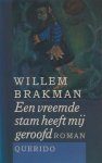 Brakman, Willem. - Een vreemde stam heeft mij geroofd. Brakman, Willem. - Een vreemde stam heeft mij geroofd.
