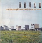 Hoogstraten, D. van - Architectuurgids van Zwolle in de 20e eeuw