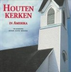 BRAGG, RICK (ingeleid door) - Houten kerken in Amerika