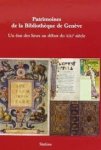 Buyssens, Danielle, Thierry Dubois, Jean-Charles Giroud, Barbara Roth-Lochner - Patrimoines de la bibliothèque du Genève. Un état des lieux au début du xxi siècle