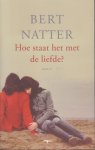 Natter (Baarn, 19 januari 1968) , Egbert (Bert) - Hoe staat het met de liefde? Maria Hinckelbein is een buitenbeentje. Bijna al haar vriendinnen hebben een man, kinderen en een kookeiland. Zij niet. Na een mislukte studie neuropsychologie heeft ze met geld van haar moeder een boekhandel overgenomen.