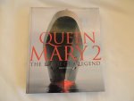 Plisson, Philip /// John Maxtone-Graham; Harvey Lloyd - Queen Mary 2 - The birth of a legend ///  Queen Mary 2 : the greatest ocean liner of our time