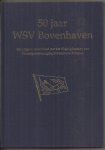 Jubileumcie., Jan Brasjen (voor- en nawoord) - 50 jaar W.S.V. Bovenhaven. Een uitgave in verband met het 50-jarig bestaan van Watersportvereniging Bovenhaven Kampen.