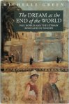 Michelle Green - The Dream at the End of the World Paul Bowles and the literary renegades in Tangier
