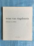 Ringelestein, Wout van / Gerlini, Steven (interview) - Wout van Ringelestein - tekenaar en schilder