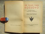  - DE SLAG OM KOSSOVO Een bundel nationale yoegoslavische volksgedichten. Vertaald naar de samenstelling van Elodie Lawton Mijatovich