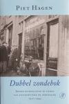 Hagen, Piet - Dubbel zondebok. Joodse journalisten in tijden van antisemitisme en vervolging. 1920-1945. Hagen, Piet - Dubbel zondebok. Joodse journalisten in tijden van antisemitisme en vervolging. 1920-1945.