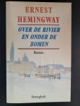 Hemingway - OVER DE RIVIER EN ONDER DE BOMEN