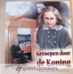 Dikkenberg, Mieke van den - Geroepen door de Koning *nieuw*  --- Prentenboek over het leven en sterven van Matje Verbruggen
