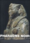de Marie-C cile Bruwier  / Brigitte Gratien / Collectif - Pharaons noirs: Sur la Piste des Quarante Jours
