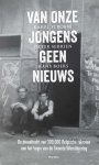 BOERS Hans, STROBBE Karel, SERRIEN Pieter - Van onze jongens geen nieuws - de dwaaltocht van 300.000 Belgische rekruten aan het begin van de Tweede Wereldoorlog