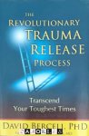 David Berceli - The Revolutionary Trauma Release Process. Transcend Your Toughest Times