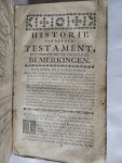  - Historie van het Oud en Nieuw Testament, met christelyke en stichtbaere bemerkingen getrokken uyt de HH. Vaders en andere geestelyke schryvers, zeer nut en dienstig voor de geloovige.