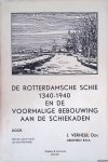Verheul, J. - De Rotterdamsche Schie 1340 - 1940 en de voormalige bebouwing aan de Schiekaden