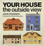 John Prizeman - Your House, the Outside View