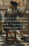Rene van Stipriaan 232514 - De jacht op het meesterwerk ooggetuigen van twintig eeuwen kunstgeschiedenis