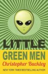 Christopher Buckley, Random House Inc - Little Green Men