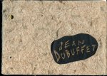 Dubuffet, Jean - The radiant earth / February 22 - march 23, 1996, 32 East 57th Street, New York City / Essay by Arne Glimcher