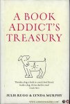 MURPHY, Lynda / RUGG, Julie - A Book Addict's Treasury MURPHY, Lynda / RUGG, Julie - A Book Addict's Treasury