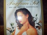 Charla Devereux & Bernie Hephrun - "Uw Parfum Set"  Zelf uw parfums samenstellen