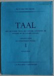 Blink W P van den, ill. Hulst W G van de Jr - Taal Deel 1 Een methode voor het zuiver schrijven en stellen op de lagere school Uitgave voor de christelijke school