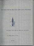 Wayment, Hilary (voorwoord) - Books form Britsh Private presses. Boeken van Britse private presses van William Morris tot heden