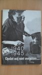 Redactie - Opdat wij niet vergeten 1940-1945