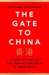 Michael Sheridan 109222 - The Gate to China A new history of the People's Republic & Hong Kong