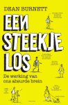 Dean Burnett - Een steekje los De werking van ons absurde brein