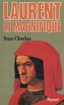 Ivan Cloulas - Laurent le Magnifique